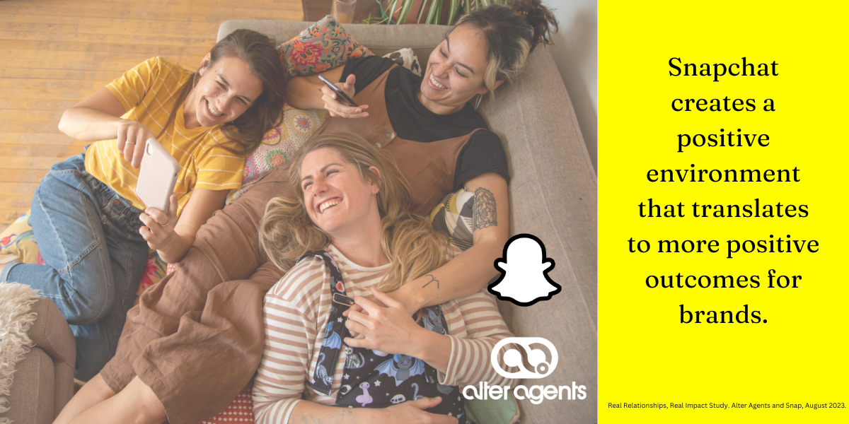 Snapchat creates a positive environment that translates to more positive outcomes for brands